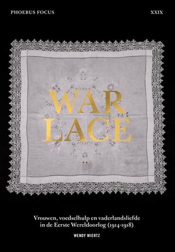 War Lace / Phoebus Focus / 29 9789464366532 Wendy Wiertz, Verzenden, Wendy Wiertz
