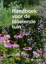 Handboek voor de bloeiende tuin 9789089897992 Claus Dalby, Verzenden, Zo goed als nieuw, Claus Dalby
