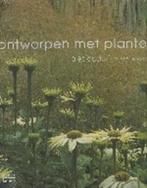 Ontwerpen Met Planten 9789062558896, Boeken, Gelezen, Piet Oudolf, Noel Kingsbury, Verzenden