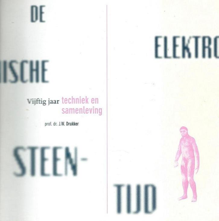 Elektronische steentijd 50 jaar techniek & samenleving, Boeken, Techniek, Gelezen, Verzenden