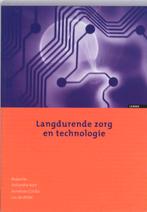 Langdurende zorg en technologie 9789059314856, Boeken, Verzenden, Gelezen