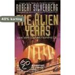 The Alien Years 9780061051111 Robert Silverberg, Verzenden, Robert Silverberg