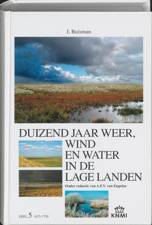 Duizend jaar weer, wind en water in de Lage Landen 1675-1750, Boeken, Geschiedenis | Wereld, Gelezen, Verzenden