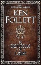 Le Crépuscule et lAube  Ken Follett  Book, Livres, Ken Follett, Verzenden