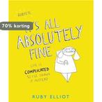 Its All Absolutely Fine 9781409167297 Ruby Elliot, Verzenden, Zo goed als nieuw, Ruby Elliot