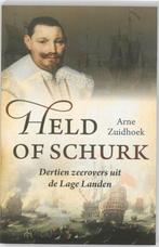 Held of schurk 9789059776043 Arne Zuidhoek, Boeken, Geschiedenis | Nationaal, Verzenden, Gelezen, Arne Zuidhoek