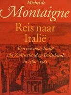 Reis naar Italie / Meulenhoff editie / 1276 9789029027069, Boeken, Verzenden, Gelezen, M. de Montaigne