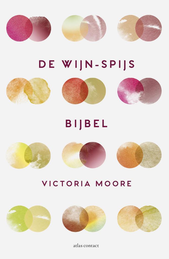 De wijn-spijsbijbel 9789045034690 Victoria Moore, Boeken, Kookboeken, Zo goed als nieuw, Verzenden