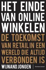 Het einde van online winkelen 9789047012269 Wijnand Jongen, Verzenden, Zo goed als nieuw, Wijnand Jongen