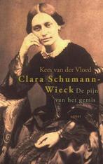 Clara Schumann-Wieck 9789461531773 Kees van der Vloed, Boeken, Verzenden, Zo goed als nieuw, Kees van der Vloed