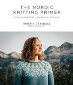 The Nordic Knitting Primer 9781645672197 Kristin Drysdale, Verzenden, Zo goed als nieuw, Kristin Drysdale
