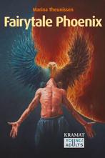 Fairytale Phoenix / Young! adults 9789462420366, Verzenden, Gelezen, Marina Theunissen