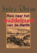 Reis naar het middelpunt van de aarde 9789491872891, Boeken, Verzenden, Zo goed als nieuw, Jules Verne
