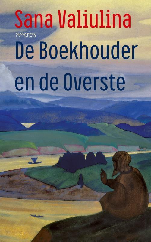 De Boekhouder en de Overste 9789044650242 Sana Valiulina, Boeken, Romans, Zo goed als nieuw, Verzenden