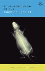Dood op krediet 9789029085410 Louis-Ferdinand Céline, Boeken, Verzenden, Zo goed als nieuw, Louis-Ferdinand Céline