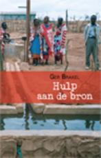 Hulp aan de bron 9789088347795 Ger Brakel, Verzenden, Zo goed als nieuw, Ger Brakel