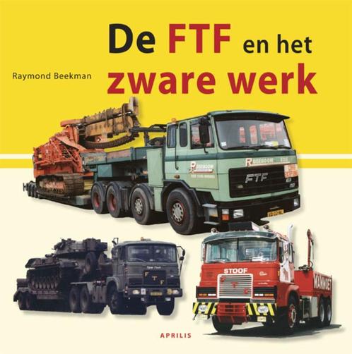 De FTF en het zware werk 9789059941960, Livres, Autos | Livres, Envoi