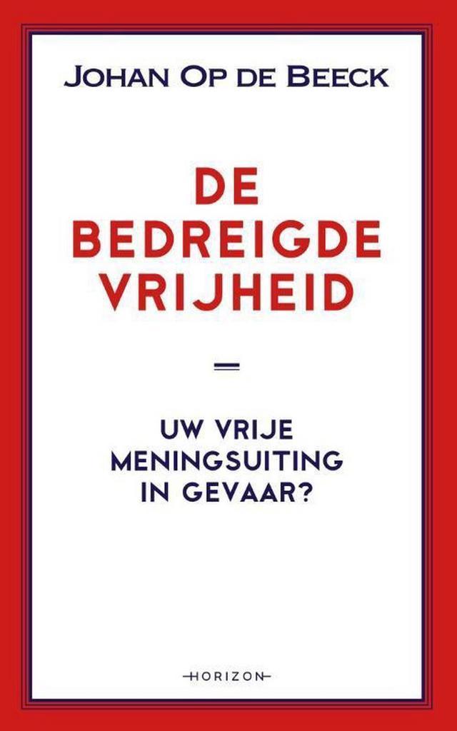 De bedreigde vrijheid 9789492626042 Johan Op de Beeck, Boeken, Geschiedenis | Nationaal, Gelezen, Verzenden