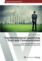 Transformational Leadership - Trust and Communication. Irina, Schultheiss Radu Irina, Verzenden