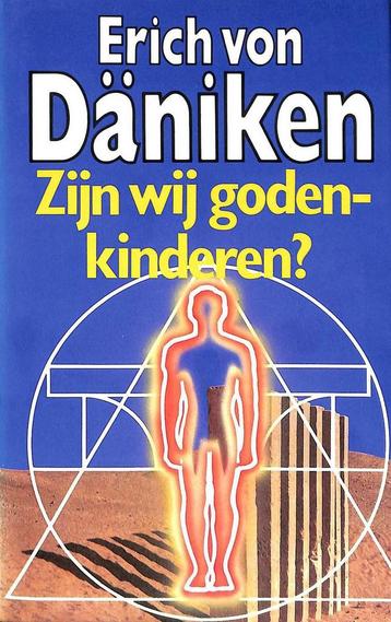 ZIJN WIJ GODENKINDEREN 9789021837956 Erich von Daniken, Verzenden, Erich von Daniken