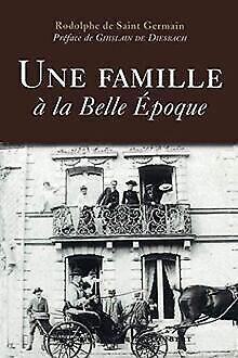 Une famille à la Belle Epoque  Saint Germain, Ro...  Book, Boeken, Overige Boeken, Zo goed als nieuw, Verzenden