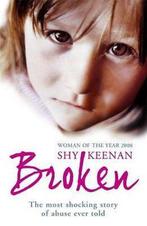 Broken 9780340937440, Shy Keenan, Verzenden