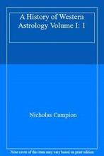 A History of Western Astrology Volume I. Campion, Nicholas, Campion, Nicholas, Verzenden