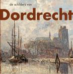 De schilders van Dordrecht 9789462586819 Pim Arts, Verzenden, Pim Arts