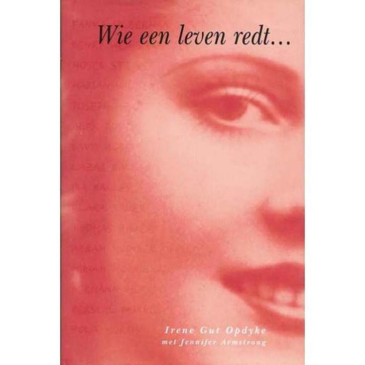 Wie een leven redt. . . 9789056950767 I. Gut Opdyke, Boeken, Geschiedenis | Wereld, Gelezen, Verzenden