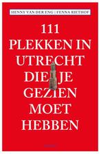 111 Plekken in Utrecht die je gezien moet hebben / 111, Verzenden, Zo goed als nieuw, Fenna Riethof