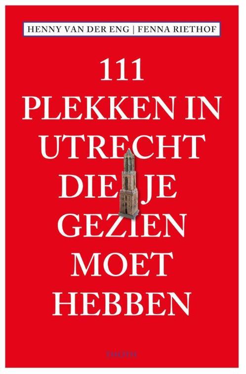 111 Plekken in Utrecht die je gezien moet hebben / 111, Boeken, Stripverhalen, Zo goed als nieuw, Verzenden