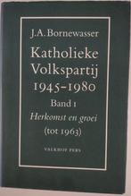 Katholieke Volkspartij 1945-1980 9789056250034, J.A. Bornewasser, Verzenden
