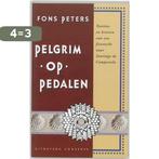 Pelgrim op pedalen / Santiago de Compostela-bibliotheek /, Boeken, Verzenden, Zo goed als nieuw, F. Peters