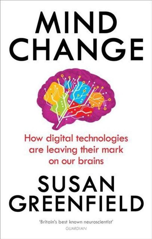 Mind Change 9781846044311 Susan Greenfield, Boeken, Overige Boeken, Gelezen, Verzenden