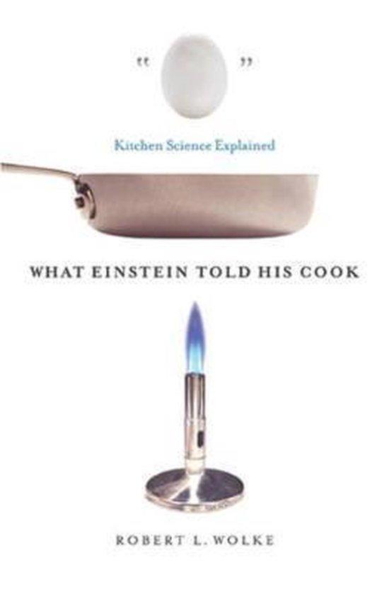What Einstein Told His Cook 9780393011838 Robert Wolke, Boeken, Taal | Engels, Gelezen, Verzenden