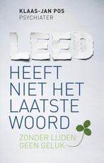 Leed heeft niet het laatste woord 9789020214550, Boeken, Verzenden, Zo goed als nieuw, Klaas-Jan Pos