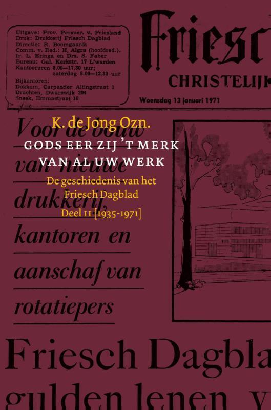 Gods eer zij ’t merk van al uw werk 9789056153564, Livres, Histoire mondiale, Envoi