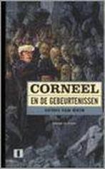 Corneel en de gebeurtenissen 9789056172428, Boeken, Verzenden, Gelezen, Guido Van Meir