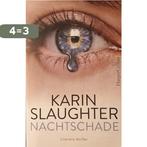 Nachtschade 9789402707533 Karin Slaughter, Boeken, Verzenden, Zo goed als nieuw, Karin Slaughter