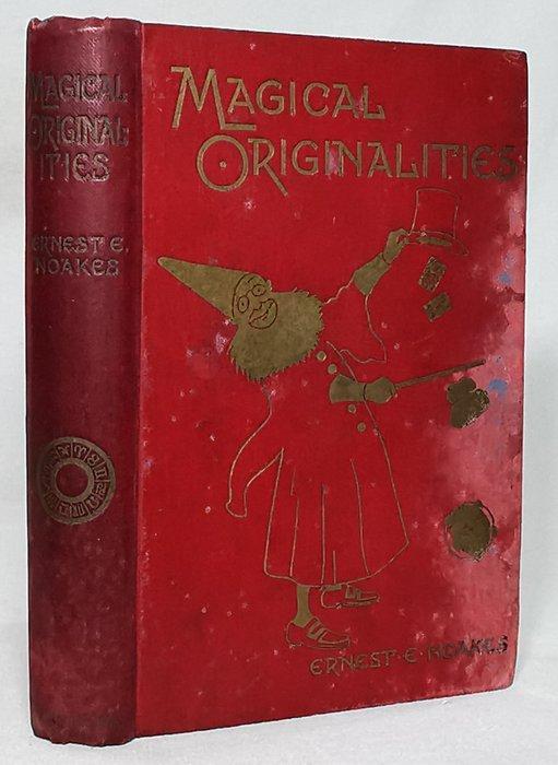Ernest E. Noakes - Magical Originalities [Signed] - 1914, Antiquités & Art, Antiquités | Livres & Manuscrits
