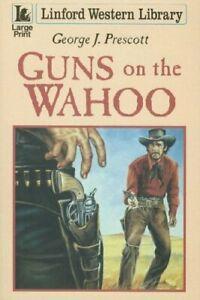 Guns on the Wahoo (Linford Western Library) By George J., Boeken, Overige Boeken, Zo goed als nieuw, Verzenden