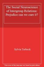 The Social Neuroscience of Intergroup Relations. Terbeck, Verzenden, Zo goed als nieuw, Sylvia Terbeck