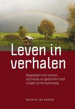 Leven in verhalen 9789463012751 Michiel de Ronde, Verzenden, Zo goed als nieuw, Michiel de Ronde