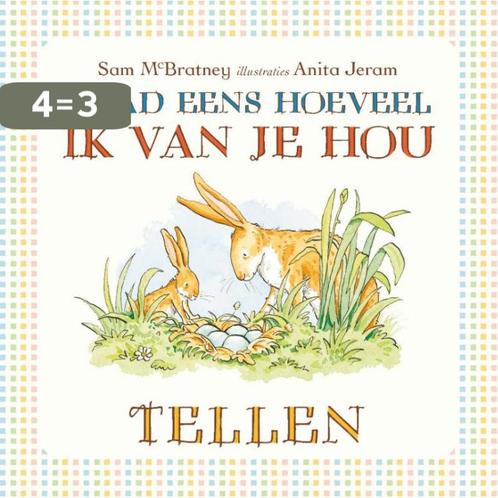 Tellen / Raad eens hoeveel ik van je hou 9789047705901, Boeken, Kinderboeken | Baby's en Peuters, Zo goed als nieuw, Verzenden