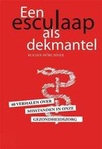 Een Esculaap als Dekmantel - Rogier Hörchner - 9789081672832, Boeken, Verzenden, Nieuw