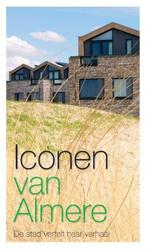 Iconen van Almere 9789079399819 Ans van Berkum, Verzenden, Zo goed als nieuw, Ans van Berkum