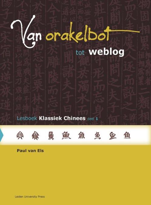 Deel 1 / Van orakelbot tot weblog / Lesboek klassiek Chinees, Boeken, Overige Boeken, Gelezen, Verzenden