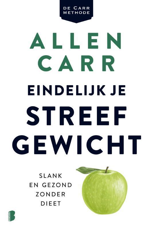 Eindelijk je streefgewicht 9789022586099 Allen Carr, Boeken, Psychologie, Zo goed als nieuw, Verzenden