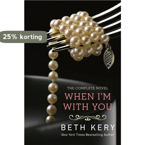 When Im With You 9780425269350 Beth Kery, Boeken, Taal | Engels, Gelezen, Verzenden