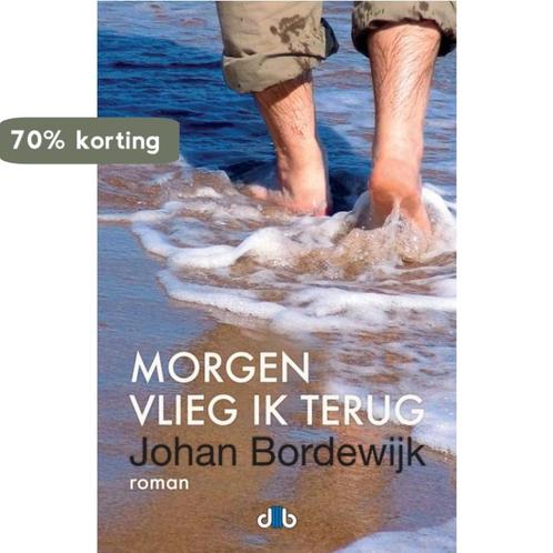 Morgen vlieg ik terug 9789078905578 Johan Bordewijk, Boeken, Romans, Gelezen, Verzenden